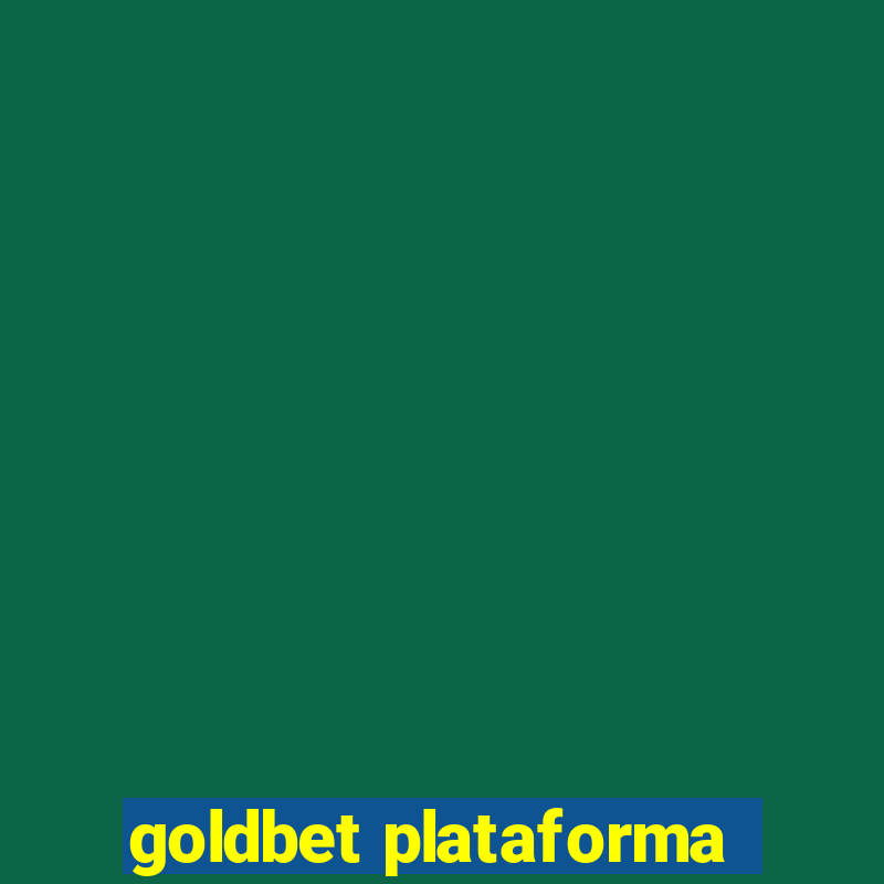 goldbet plataforma